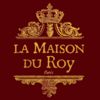 LA MAISON DU ROY